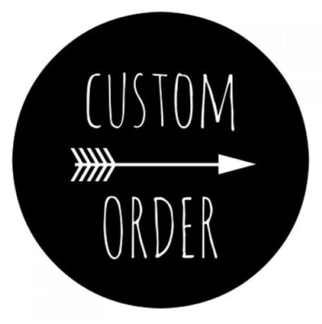 Custom Order